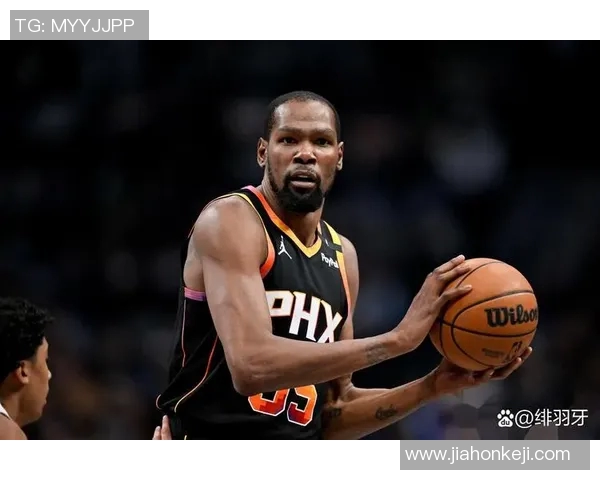 太阳队休赛期或将交易杜兰特各方意图愈加明显引发热议